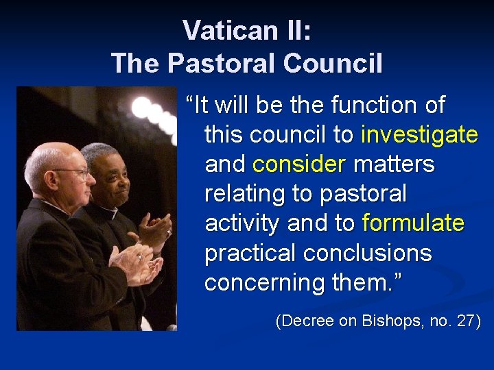 Vatican II: The Pastoral Council “It will be the function of this council to
