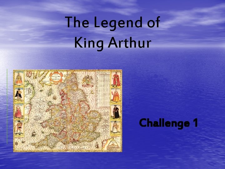 The Legend of King Arthur Challenge 1 