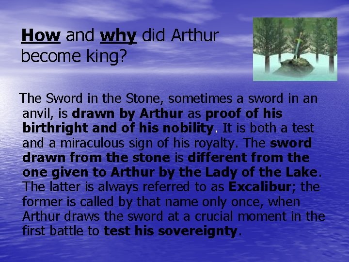 How and why did Arthur become king? The Sword in the Stone, sometimes a
