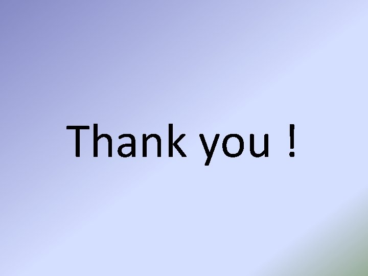 Thank you ! Thank you !