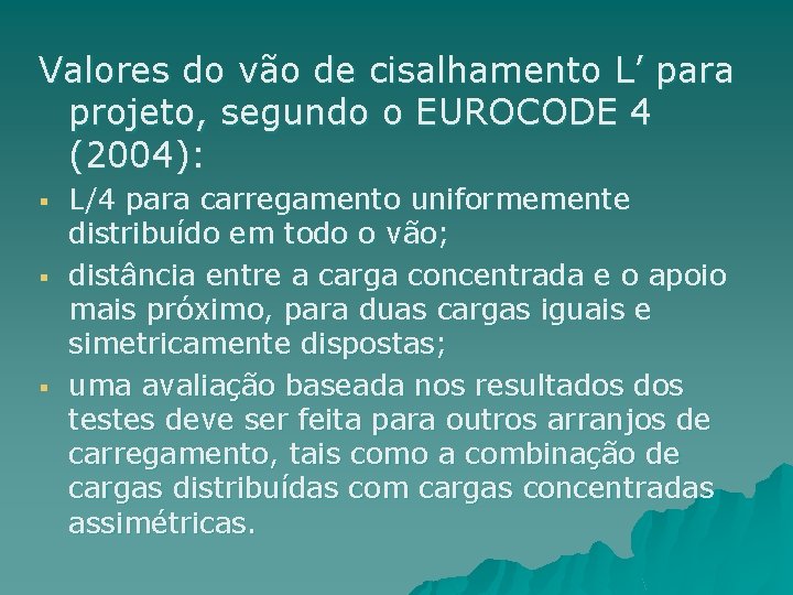 Valores do vão de cisalhamento L’ para projeto, segundo o EUROCODE 4 (2004): §