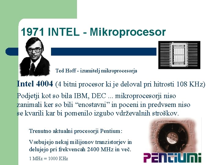 1971 INTEL - Mikroprocesor Ted Hoff - izumitelj mikroprocesorja Intel 4004 (4 bitni procesor