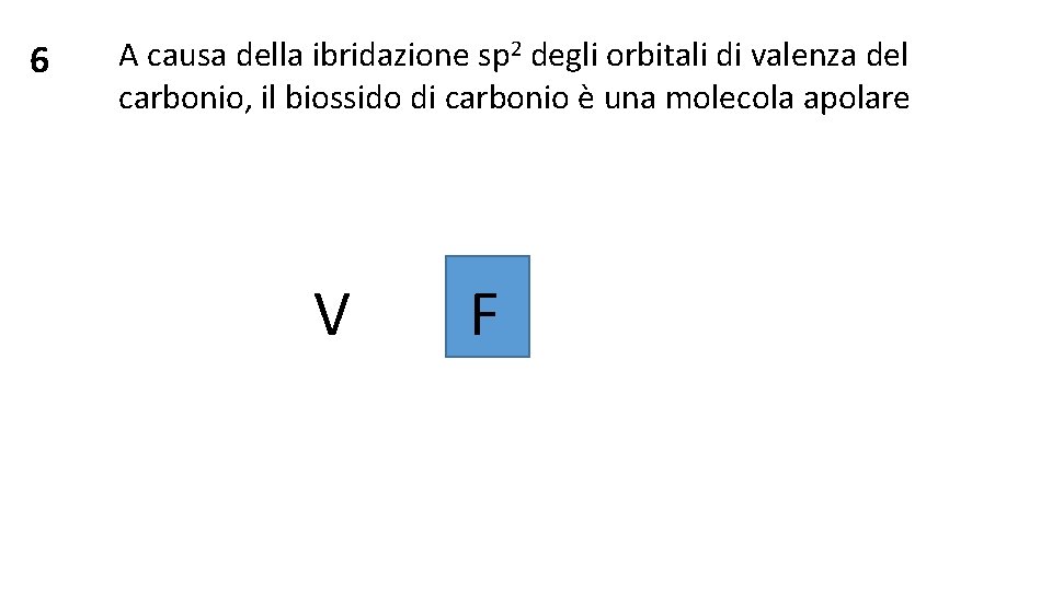 6 A causa della ibridazione sp 2 degli orbitali di valenza del carbonio, il