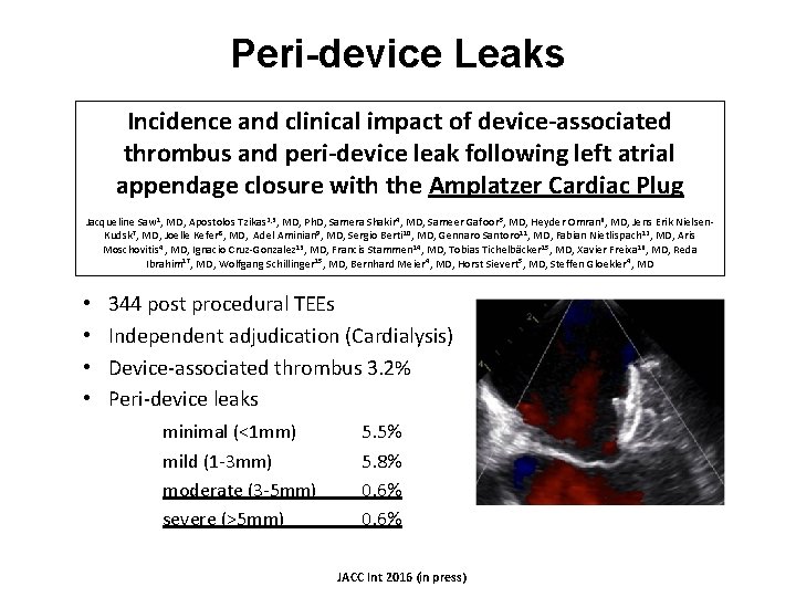 Peri-device Leaks Incidence and clinical impact of device-associated thrombus and peri-device leak following left