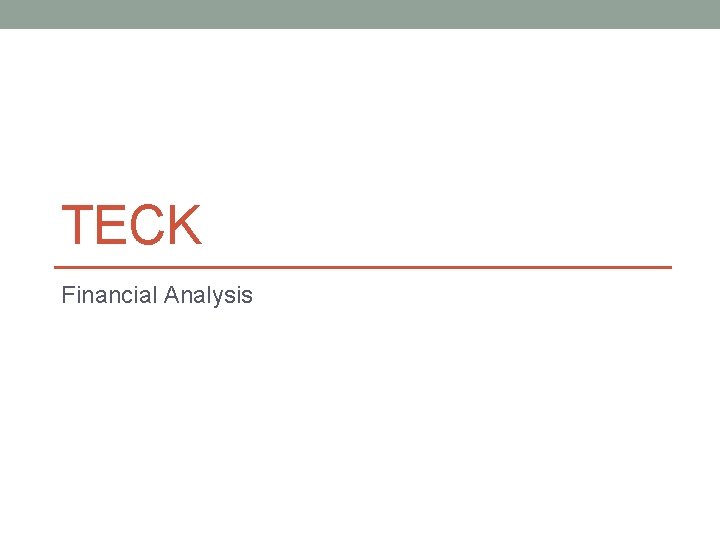 TECK Financial Analysis 