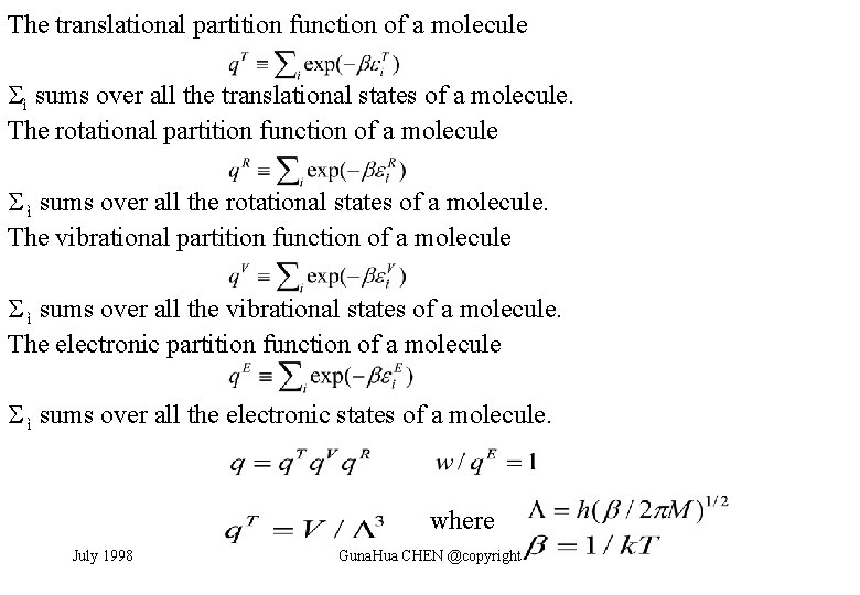 The translational partition function of a molecule ì sums over all the translational states