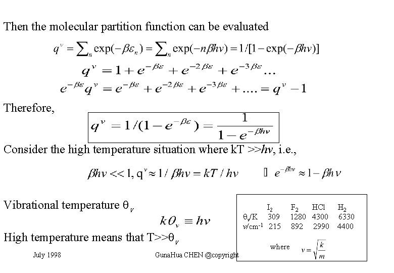 Then the molecular partition function can be evaluated Therefore, Consider the high temperature situation