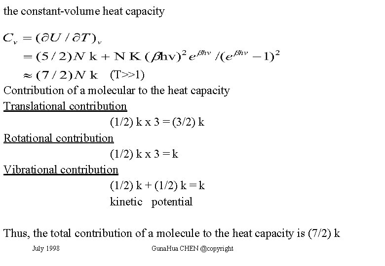 the constant-volume heat capacity (T>>1) Contribution of a molecular to the heat capacity Translational