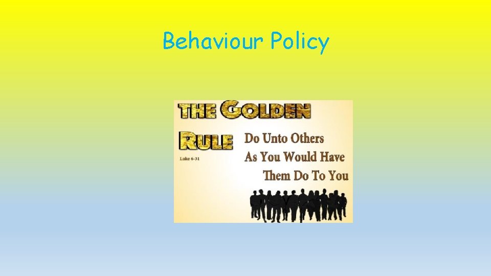 Behaviour Policy Behaviour Policy