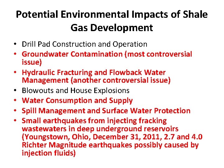 Potential Environmental Impacts of Shale Gas Development • Drill Pad Construction and Operation • Potential Environmental Impacts of Shale Gas Development • Drill Pad Construction and Operation •