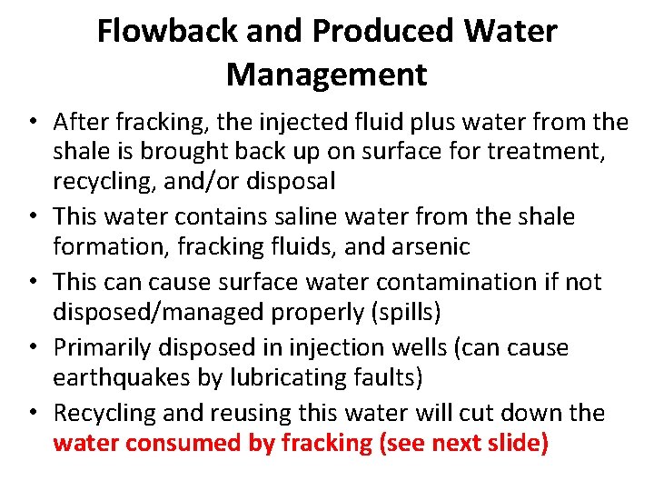 Flowback and Produced Water Management • After fracking, the injected fluid plus water from Flowback and Produced Water Management • After fracking, the injected fluid plus water from