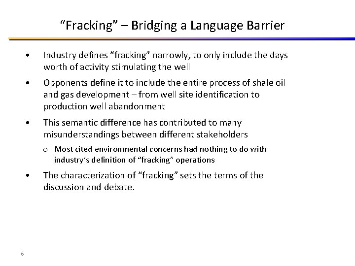 “Fracking” – Bridging a Language Barrier • Industry defines “fracking” narrowly, to only include “Fracking” – Bridging a Language Barrier • Industry defines “fracking” narrowly, to only include