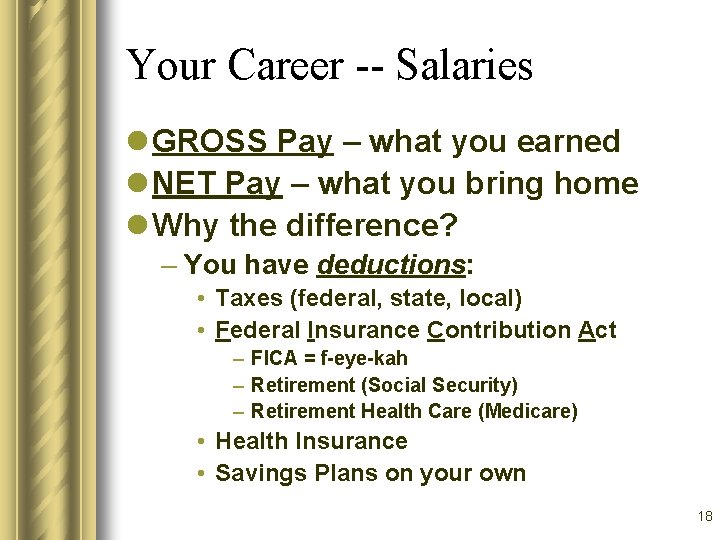 Your Career -- Salaries l GROSS Pay – what you earned l NET Pay