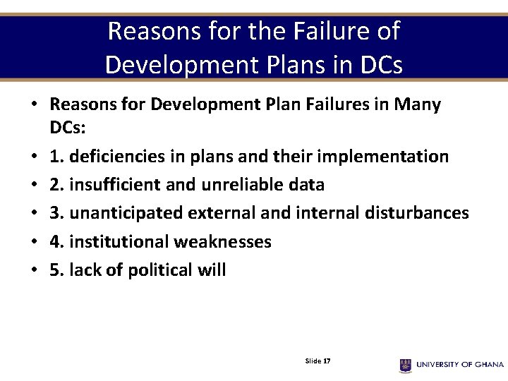 Reasons for the Failure of Development Plans in DCs • Reasons for Development Plan