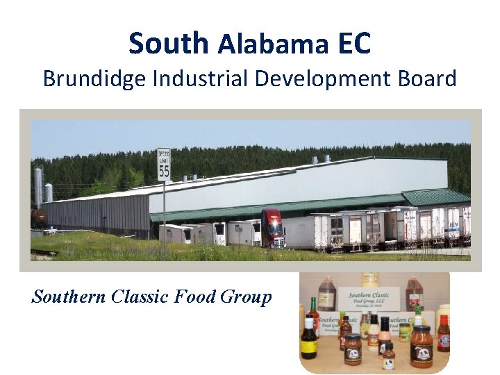 South Alabama EC Brundidge Industrial Development Board Southern Classic Food Group 