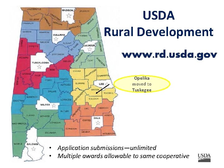 USDA Rural Development www. rd. usda. gov Opelika moved to Tuskegee • Application submissions—unlimited