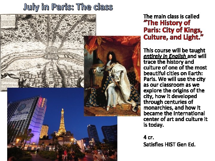 July in Paris: The class The main class is called “The History of Paris: