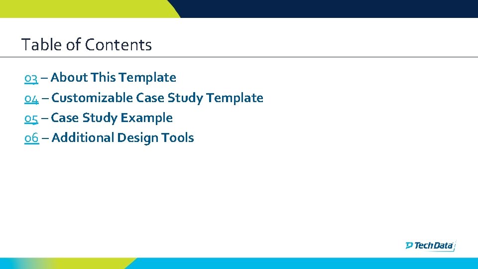 Table of Contents 03 – About This Template 04 – Customizable Case Study Template Table of Contents 03 – About This Template 04 – Customizable Case Study Template