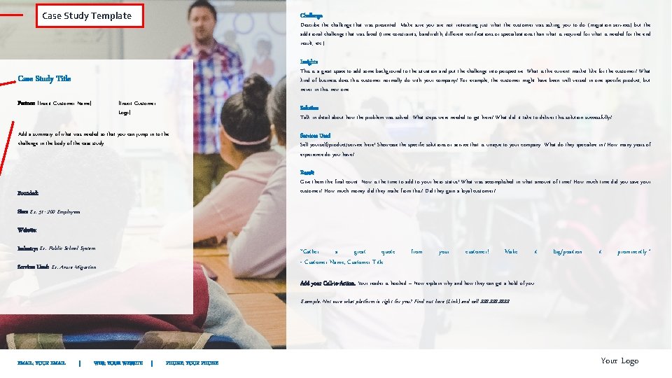 Case Study Template Challenge Describe the challenge that was presented. Make sure you are Case Study Template Challenge Describe the challenge that was presented. Make sure you are
