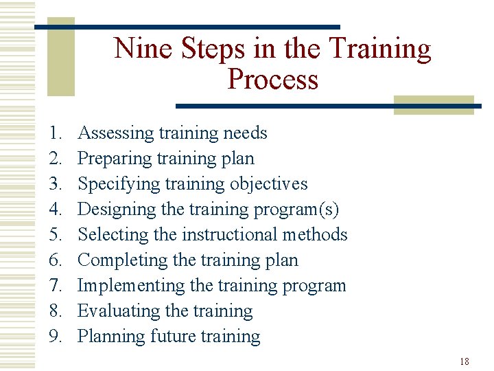 Nine Steps in the Training Process 1. 2. 3. 4. 5. 6. 7. 8.