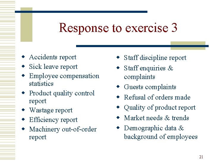 Response to exercise 3 w Accidents report w Sick leave report w Employee compensation