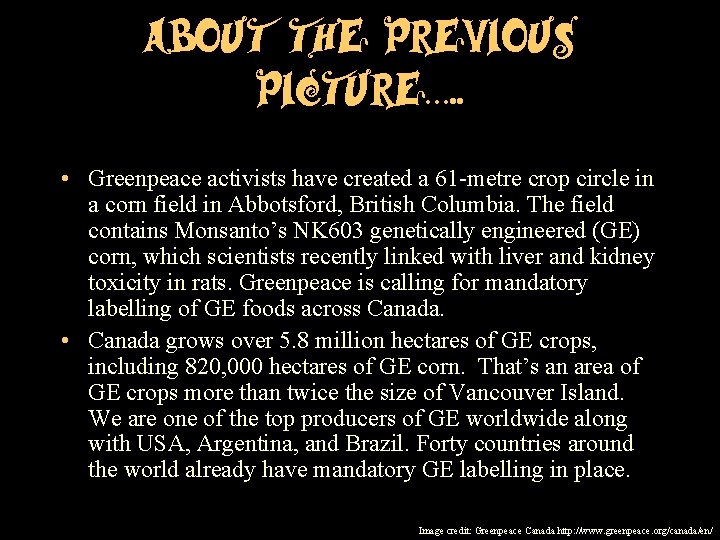 About the previous picture…. . • Greenpeace activists have created a 61 -metre crop