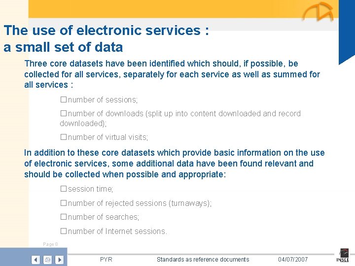 The use of electronic services : a small set of data Three core datasets