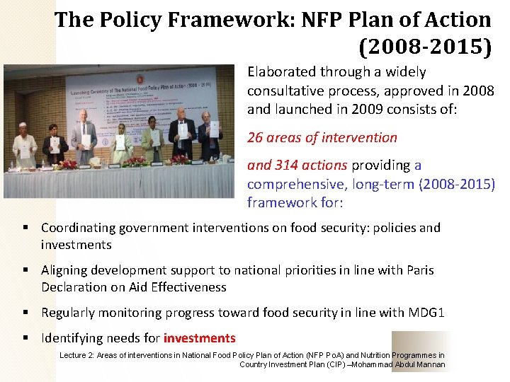 The Policy Framework: NFP Plan of Action (2008 -2015) Elaborated through a widely consultative