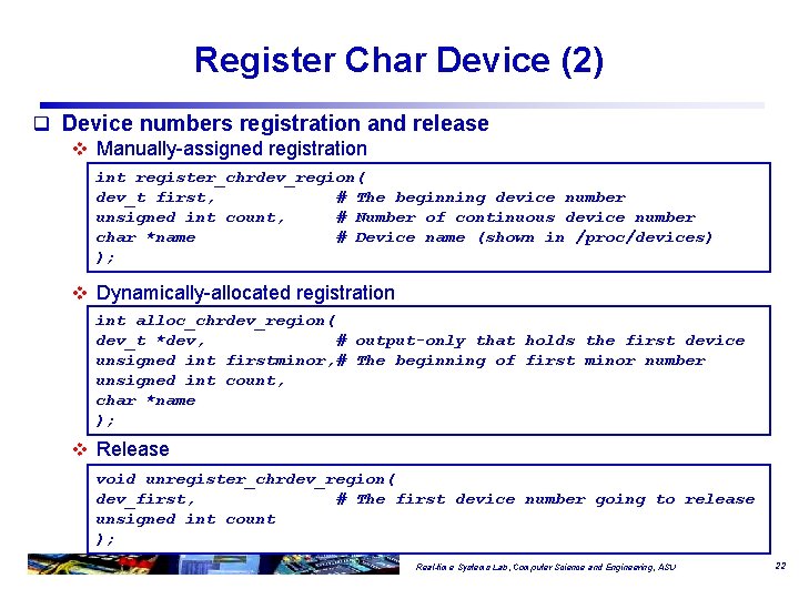 Register Char Device (2) q Device numbers registration and release v Manually-assigned registration int
