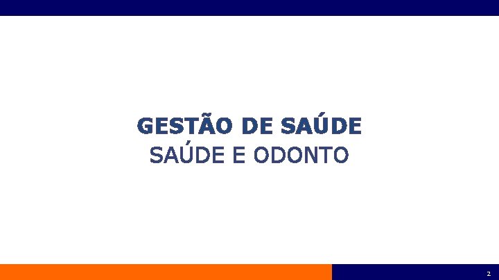 GESTÃO DE SAÚDE E ODONTO 2 