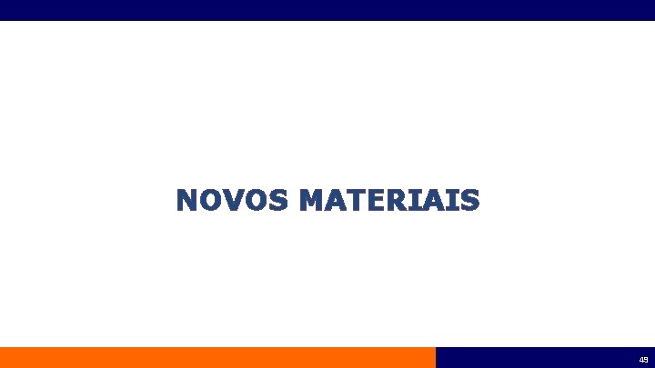 NOVOS MATERIAIS 49 