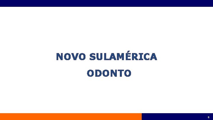 NOVO SULAMÉRICA ODONTO 8 