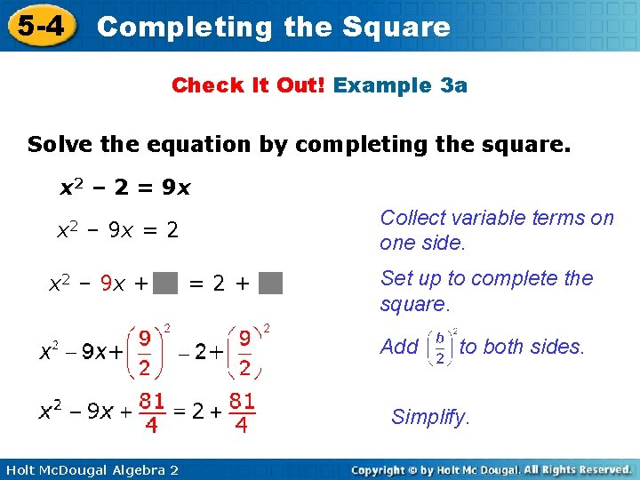 5 -4 Completing the Square Check It Out! Example 3 a Solve the equation