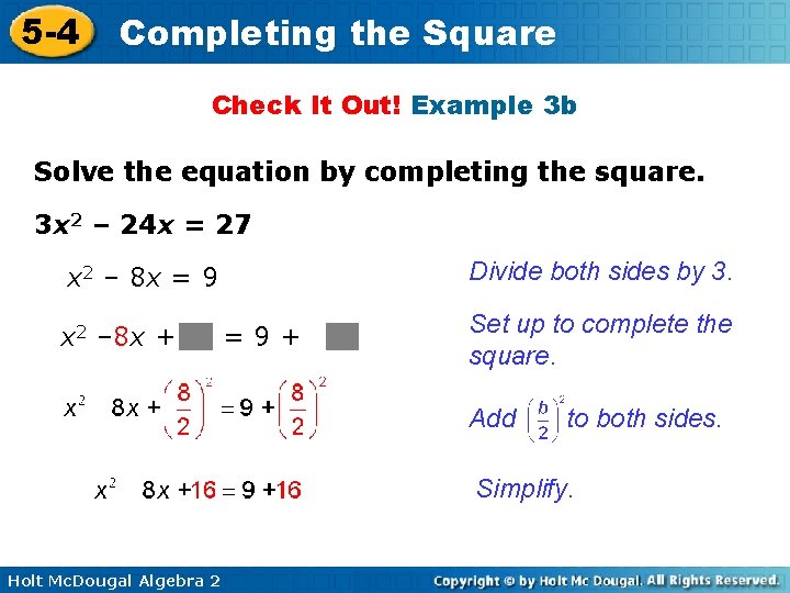 5 -4 Completing the Square Check It Out! Example 3 b Solve the equation