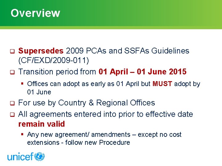 Overview q q Supersedes 2009 PCAs and SSFAs Guidelines (CF/EXD/2009 -011) Transition period from