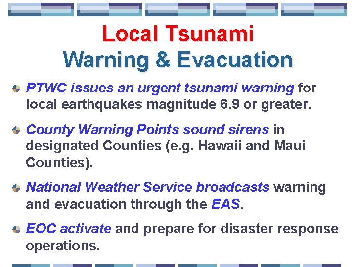 Local Tsunami Warning & Evacuation PTWC issues an urgent tsunami warning for local earthquakes