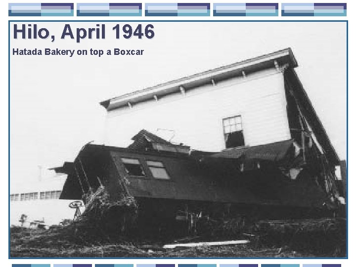 Hilo, April 1946 Hatada Bakery on top a Boxcar 