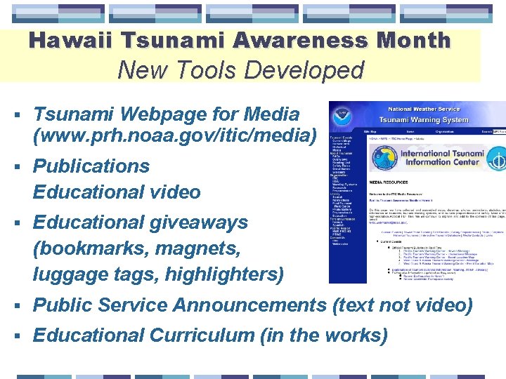 Hawaii Tsunami Awareness Month New Tools Developed § Tsunami Webpage for Media (www. prh.