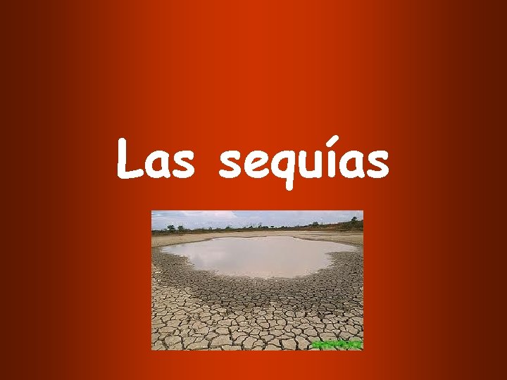 Las sequías 