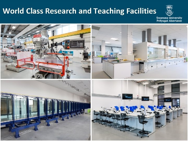 World Class Research and Teaching Facilities 