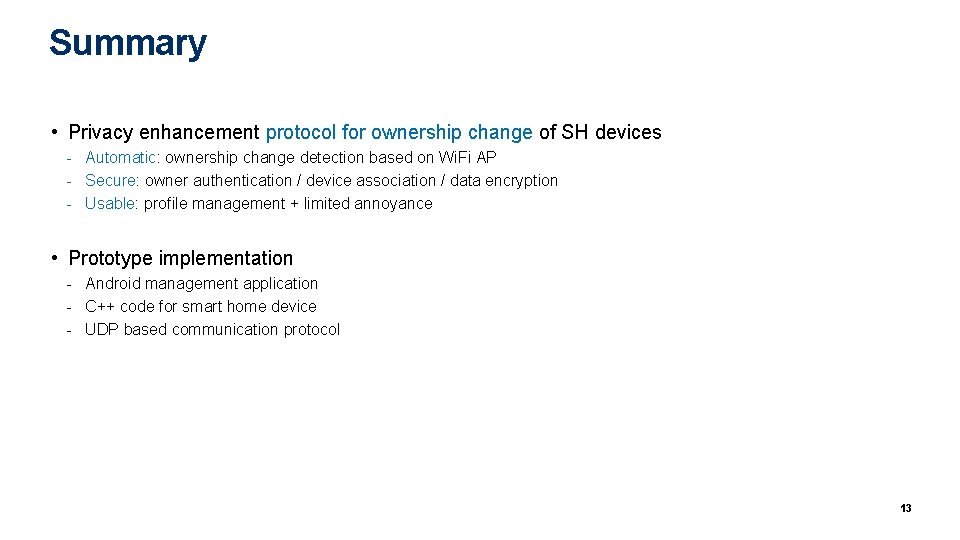 Summary • Privacy enhancement protocol for ownership change of SH devices - Automatic: ownership