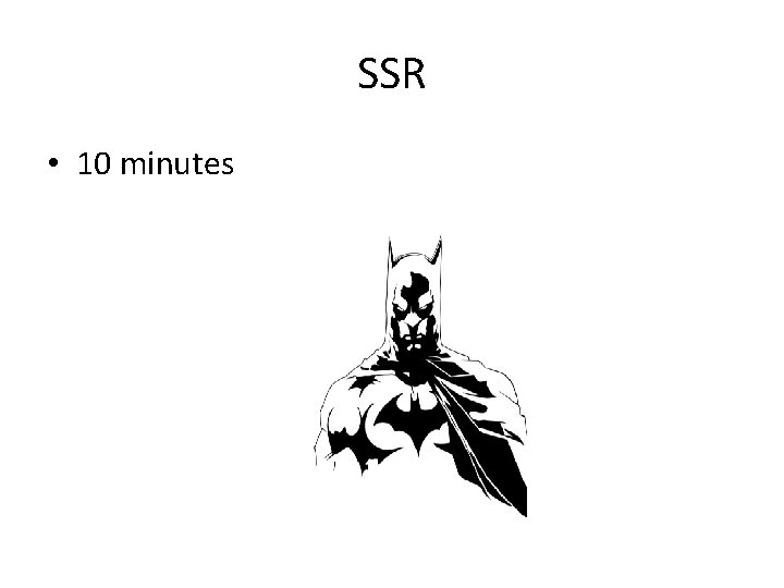 SSR • 10 minutes 