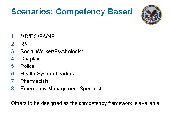 Scenarios: Competency Based 1. 2. 3. 4. 5. 6. 7. 8. MD/DO/PA/NP RN Social