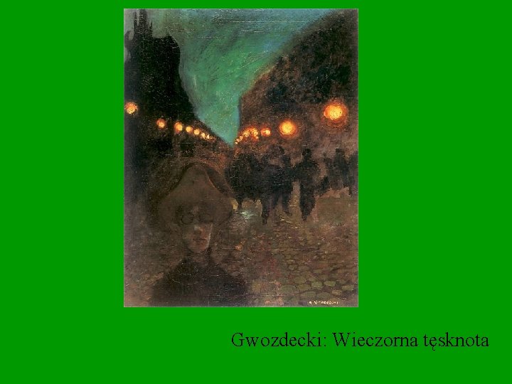 Gwozdecki: Wieczorna tęsknota 