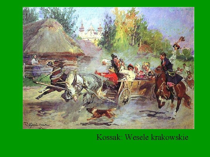 Kossak: Wesele krakowskie 