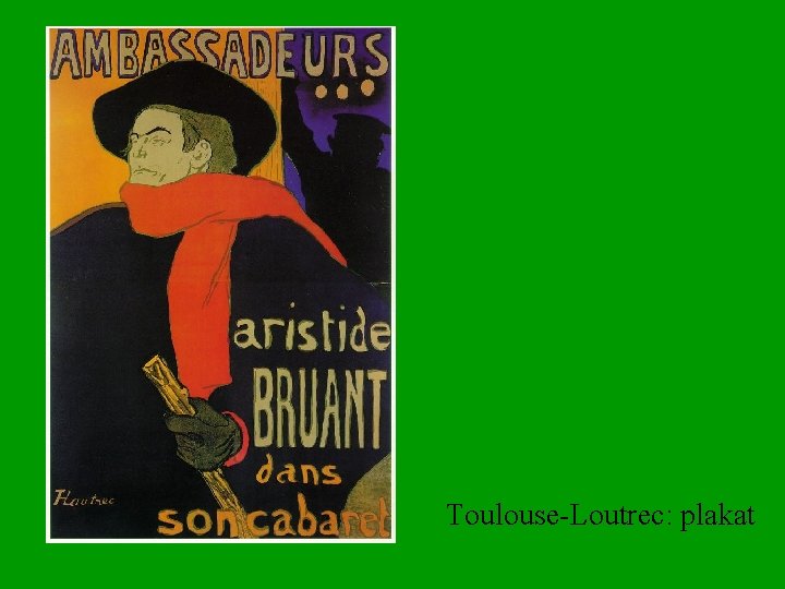 Toulouse-Loutrec: plakat 