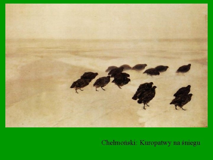 Chełmoński: Kuropatwy na śniegu 