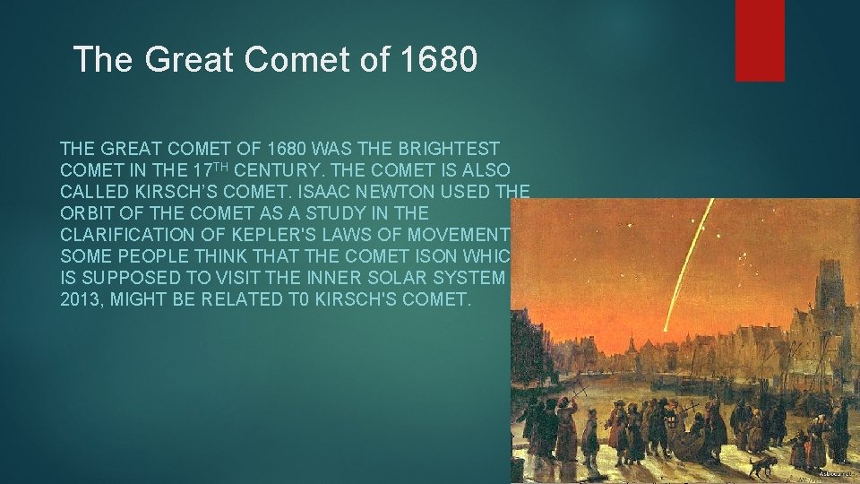 The Great Comet of 1680 THE GREAT COMET OF 1680 WAS THE BRIGHTEST COMET