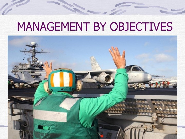 MANAGEMENT BY OBJECTIVES 