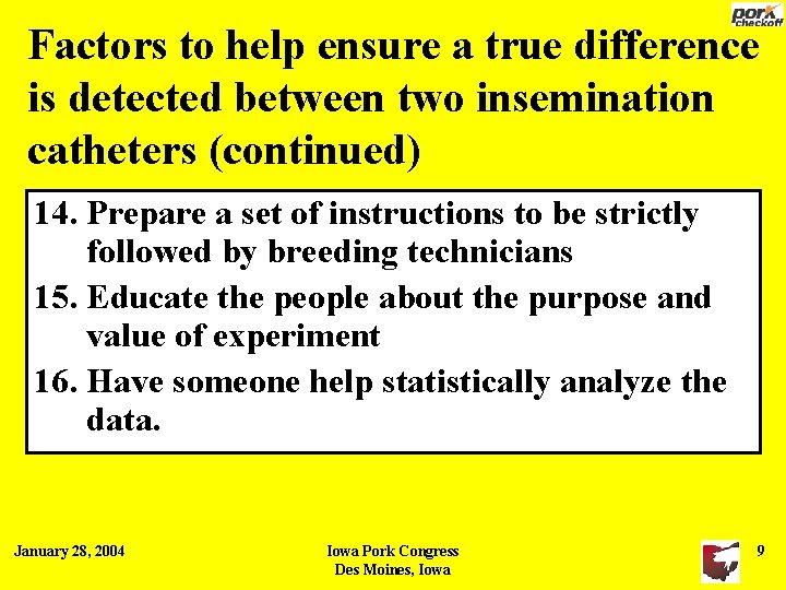 Factors to help ensure a true difference is detected between two insemination catheters (continued)